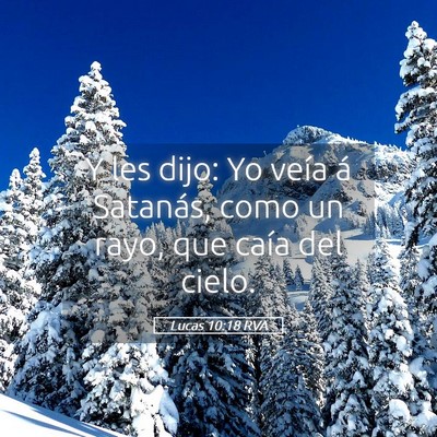 Picture 05 - Lucas 10:18 RVA - Y les dijo: Yo veía á Satanás, como un rayo, - Bible Verse Picture