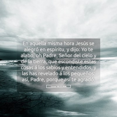 Picture 05 - Lucas 10:21 RVA - En aquella misma hora Jesús se alegró en - Bible Verse Picture