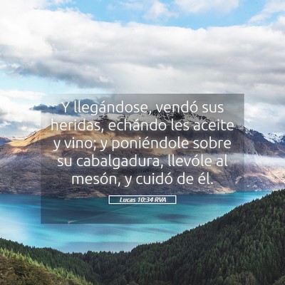 Picture 05 - Lucas 10:34 RVA - Y llegándose, vendó sus heridas, echándo les - Bible Verse Picture