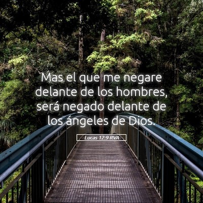 Picture 05 - Lucas 12:9 RVA - Mas el que me negare delante de los hombres, - Bible Verse Picture