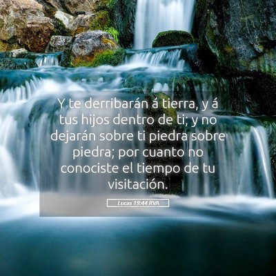 Picture 05 - Lucas 19:44 RVA - Y te derribarán á tierra, y á tus hijos dentro - Bible Verse Picture