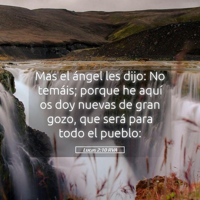 Picture 05 - Lucas 2:10 RVA - Mas el ángel les dijo: No temáis; porque he - Bible Verse Picture