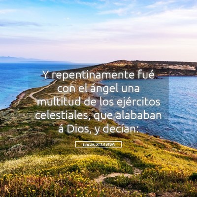 Picture 05 - Lucas 2:13 RVA - Y repentinamente fué con el ángel una multitud - Bible Verse Picture