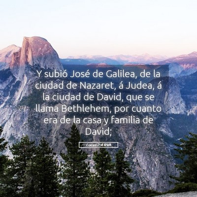 Picture 05 - Lucas 2:4 RVA - Y subió José de Galilea, de la ciudad de - Bible Verse Picture