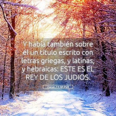 Picture 05 - Lucas 23:38 RVA - Y había también sobre él un título escrito - Bible Verse Picture