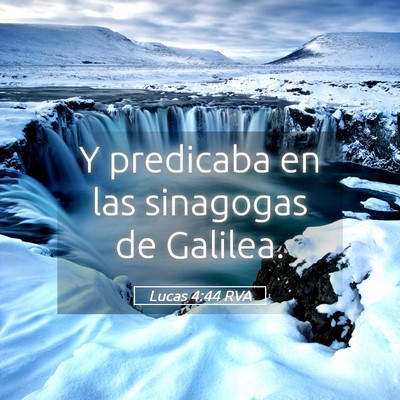 Picture 05 - Lucas 4:44 RVA - Y predicaba en las sinagogas de - Bible Verse Picture