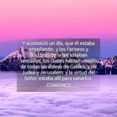 Picture 05 - Lucas 5:17 RVA - Y aconteció un día, que él estaba enseñando, - Bible Verse Picture