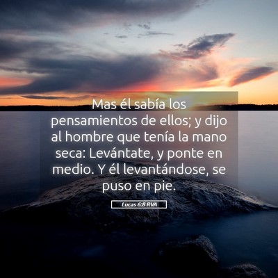 Picture 05 - Lucas 6:8 RVA - Mas él sabía los pensamientos de ellos; y dijo - Bible Verse Picture