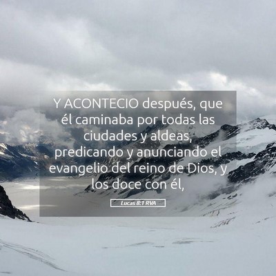 Picture 05 - Lucas 8:1 RVA - Y ACONTECIO después, que él caminaba por todas - Bible Verse Picture