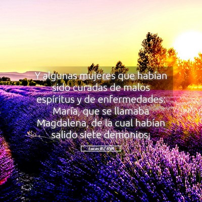 Picture 05 - Lucas 8:2 RVA - Y algunas mujeres que habían sido curadas de - Bible Verse Picture