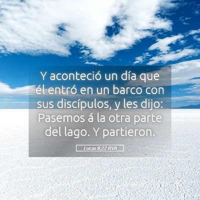 Picture 05 - Lucas 8:22 RVA - Y aconteció un día que él entró en un barco - Bible Verse Picture
