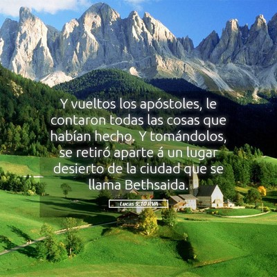 Picture 05 - Lucas 9:10 RVA - Y vueltos los apóstoles, le contaron todas las - Bible Verse Picture