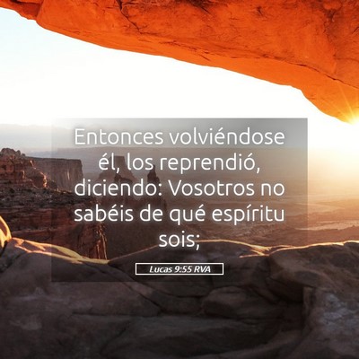 Picture 05 - Lucas 9:55 RVA - Entonces volviéndose él, los reprendió, - Bible Verse Picture