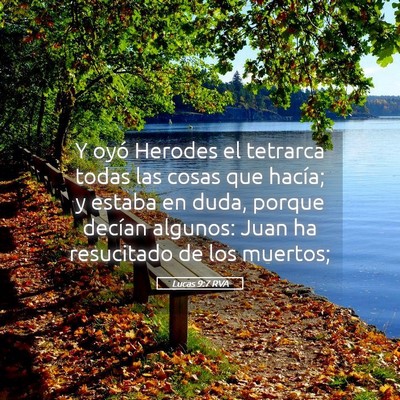 Picture 05 - Lucas 9:7 RVA - Y oyó Herodes el tetrarca todas las cosas que - Bible Verse Picture
