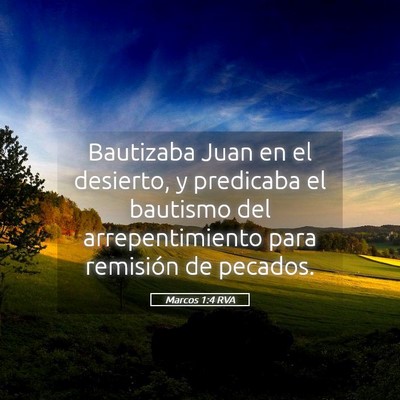 Picture 05 - Marcos 1:4 RVA - Bautizaba Juan en el desierto, y predicaba el - Bible Verse Picture