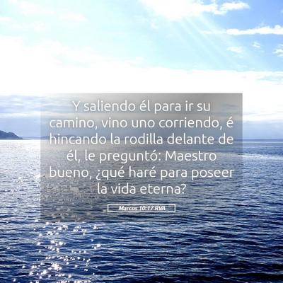 Picture 05 - Marcos 10:17 RVA - Y saliendo él para ir su camino, vino uno - Bible Verse Picture