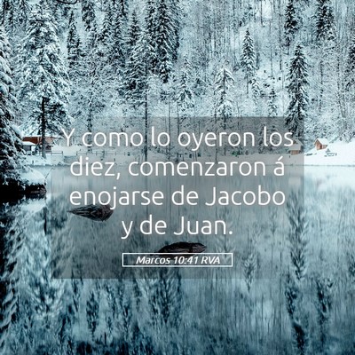 Picture 05 - Marcos 10:41 RVA - Y como lo oyeron los diez, comenzaron á enojarse - Bible Verse Picture
