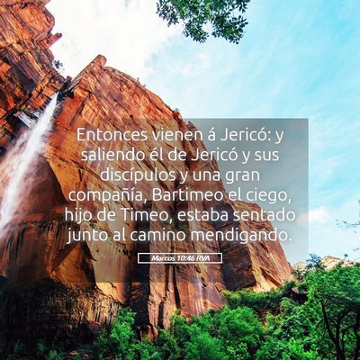 Picture 05 - Marcos 10:46 RVA - Entonces vienen á Jericó: y saliendo él de - Bible Verse Picture