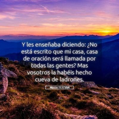 Picture 05 - Marcos 11:17 RVA - Y les enseñaba diciendo: ¿No está escrito que - Bible Verse Picture