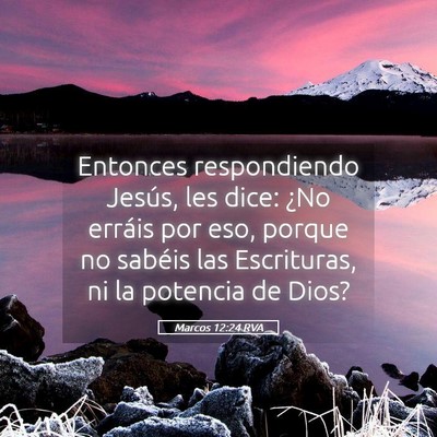 Picture 05 - Marcos 12:24 RVA - Entonces respondiendo Jesús, les dice: ¿No - Bible Verse Picture