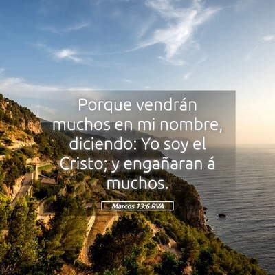 Picture 05 - Marcos 13:6 RVA - Porque vendrán muchos en mi nombre, diciendo: Yo - Bible Verse Picture