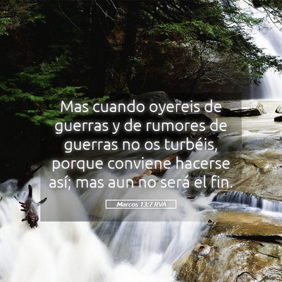 Picture 05 - Marcos 13:7 RVA - Mas cuando oyereis de guerras y de rumores de - Bible Verse Picture