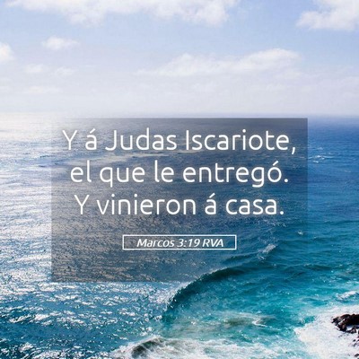 Picture 05 - Marcos 3:19 RVA - Y á Judas Iscariote, el que le entregó. Y - Bible Verse Picture