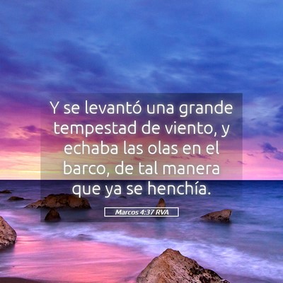 Picture 05 - Marcos 4:37 RVA - Y se levantó una grande tempestad de viento, y - Bible Verse Picture