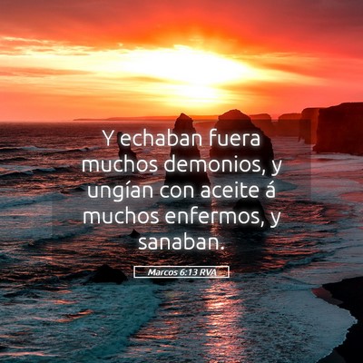Picture 05 - Marcos 6:13 RVA - Y echaban fuera muchos demonios, y ungían con - Bible Verse Picture