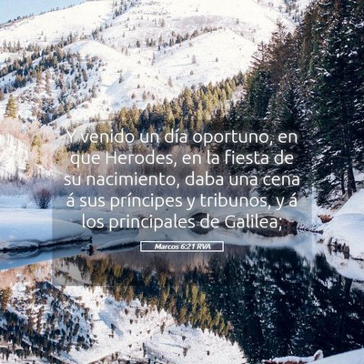 Picture 05 - Marcos 6:21 RVA - Y venido un día oportuno, en que Herodes, en la - Bible Verse Picture
