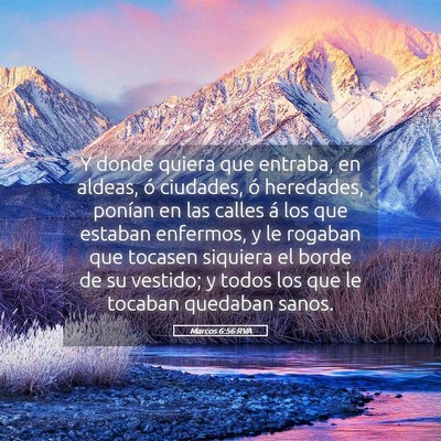 Picture 05 - Marcos 6:56 RVA - Y donde quiera que entraba, en aldeas, ó - Bible Verse Picture