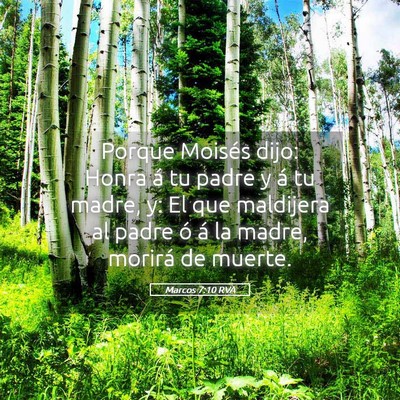 Picture 05 - Marcos 7:10 RVA - Porque Moisés dijo: Honra á tu padre y á tu - Bible Verse Picture