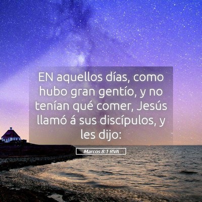 Picture 05 - Marcos 8:1 RVA - EN aquellos días, como hubo gran gentío, y no - Bible Verse Picture