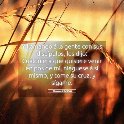 Picture 05 - Marcos 8:34 RVA - Y llamando á la gente con sus discípulos, les - Bible Verse Picture