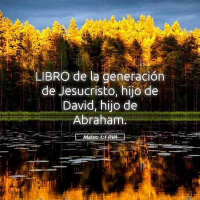 Picture 05 - Mateo 1:1 RVA - LIBRO de la generación de Jesucristo, hijo de - Bible Verse Picture