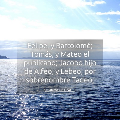 Picture 05 - Mateo 10:3 RVA - Felipe, y Bartolomé; Tomás, y Mateo el - Bible Verse Picture
