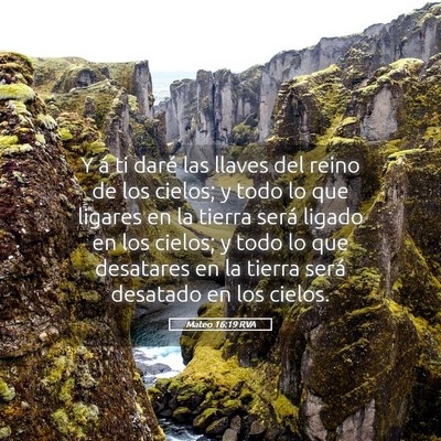 Picture 05 - Mateo 16:19 RVA - Y á ti daré las llaves del reino de los cielos; - Bible Verse Picture