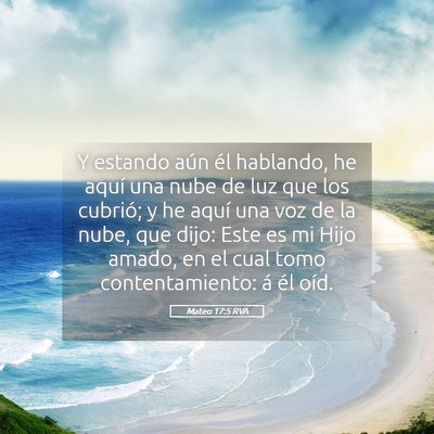 Picture 05 - Mateo 17:5 RVA - Y estando aún él hablando, he aquí una nube de - Bible Verse Picture