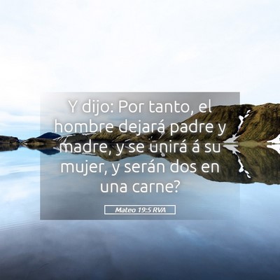 Picture 05 - Mateo 19:5 RVA - Y dijo: Por tanto, el hombre dejará padre y - Bible Verse Picture