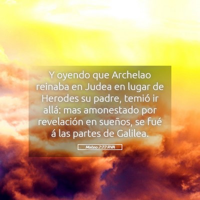 Picture 05 - Mateo 2:22 RVA - Y oyendo que Archelao reinaba en Judea en lugar - Bible Verse Picture