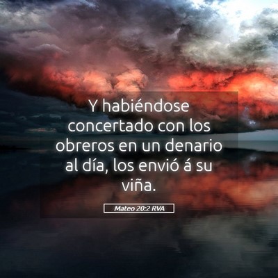 Picture 05 - Mateo 20:2 RVA - Y habiéndose concertado con los obreros en un - Bible Verse Picture