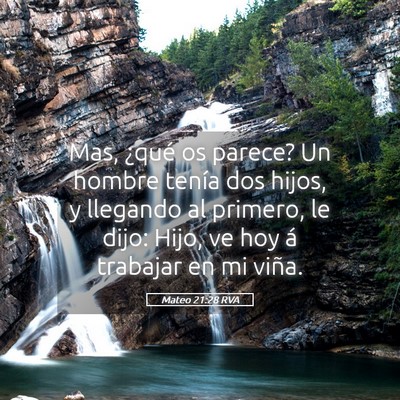 Picture 05 - Mateo 21:28 RVA - Mas, ¿qué os parece? Un hombre tenía dos - Bible Verse Picture