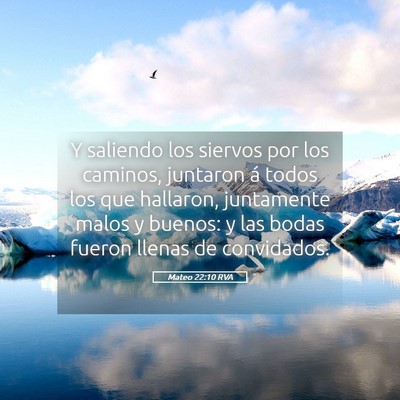 Picture 05 - Mateo 22:10 RVA - Y saliendo los siervos por los caminos, juntaron - Bible Verse Picture