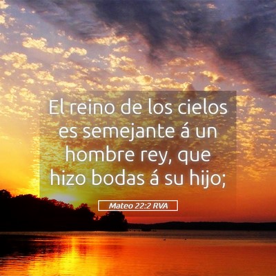 Picture 05 - Mateo 22:2 RVA - El reino de los cielos es semejante á un hombre - Bible Verse Picture