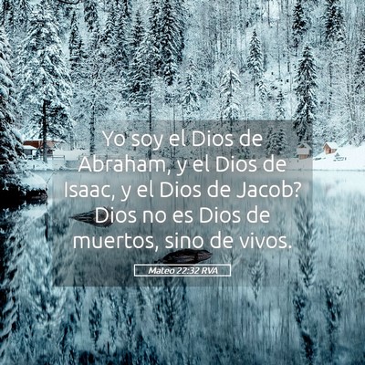 Picture 05 - Mateo 22:32 RVA - Yo soy el Dios de Abraham, y el Dios de Isaac, y - Bible Verse Picture