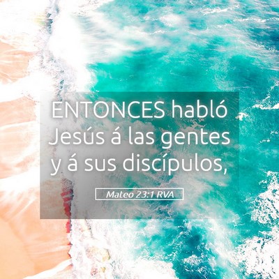 Picture 05 - Mateo 23:1 RVA - ENTONCES habló Jesús á las gentes y á sus - Bible Verse Picture
