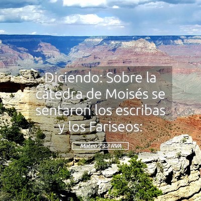 Picture 05 - Mateo 23:2 RVA - Diciendo: Sobre la cátedra de Moisés se - Bible Verse Picture