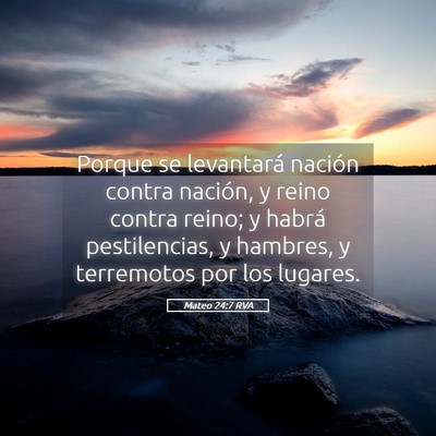 Picture 05 - Mateo 24:7 RVA - Porque se levantará nación contra nación, y - Bible Verse Picture