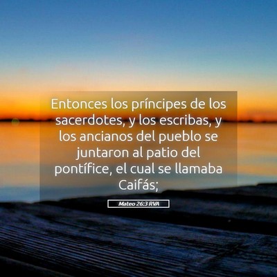 Picture 05 - Mateo 26:3 RVA - Entonces los príncipes de los sacerdotes, y los - Bible Verse Picture