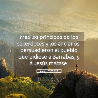 Picture 05 - Mateo 27:20 RVA - Mas los príncipes de los sacerdotes y los - Bible Verse Picture
